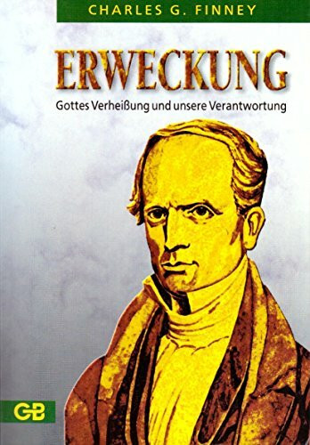 Erweckung: Gottes Verheissung und unsere Verantwortung