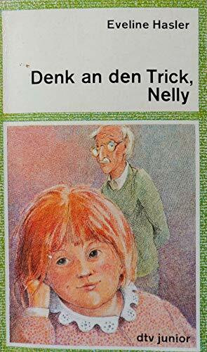 Denk an den Trick, Nelly (dtv junior)