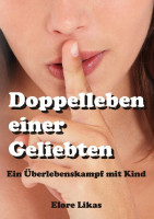 Doppelleben einer Geliebten Doppelleben einer Geliebten