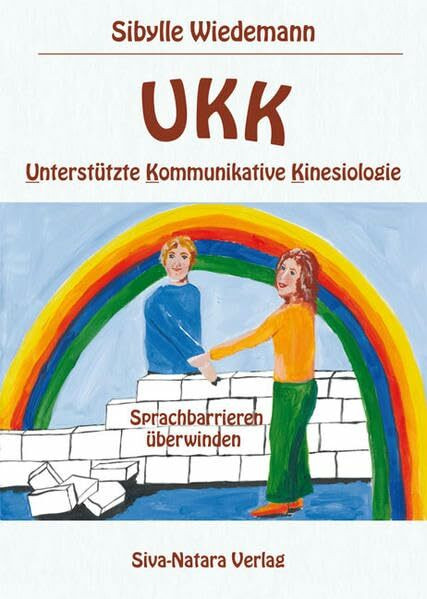 UKK Unterstützte Kommunikative Kinesiologie: Sprachbarrieren überwinden