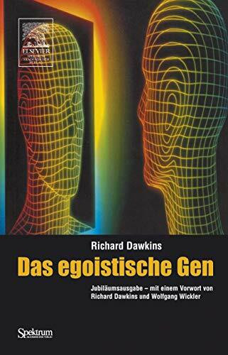 Das egoistische Gen (German Edition): Mit neuen Vorworten von Richard Dawkins und Wolfgang Wickler
