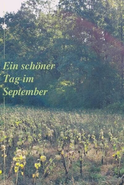 Ein schöner Tag im September Ein schöner Tag im September