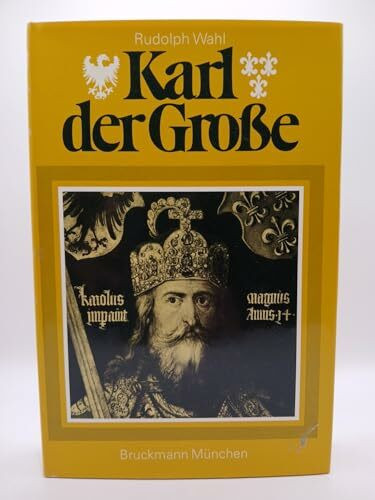 Karl der Große. Eine Historie