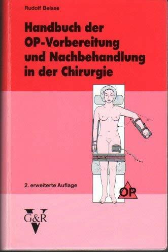Handbuch der OP-Vorbereitung und Nachbehandlung in der Chirurgie