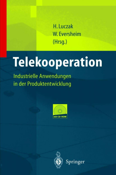 Telekooperation: Industrielle Anwendungen in der Produktentwicklung
