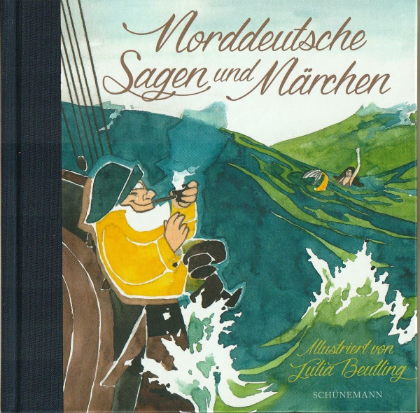 Norddeutsche Sagen und Märchen: Illustriert von Julia Beutling