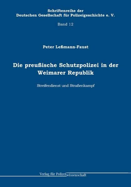 Die preußische Schutzpolizei in der Weimarer Republik - Streifendienst und Straßenkampf (12)
