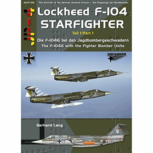 Lockheed F-104 Starfighter Teil 1: Die F-104G bei den Jagdbombergeschwadern