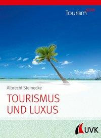 Tourism NOW: Tourismus und Luxus