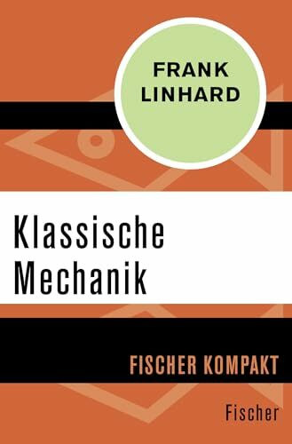 Klassische Mechanik (Fischer Kompakt)