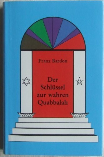 Der Schlüssel zur wahren Quabbalah