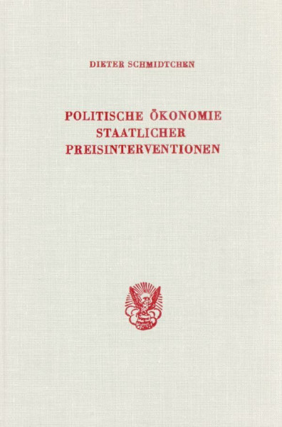 Politische Ökonomie staatlicher Preisinterventionen.: Dargestellt am Beispiel der "politischen Preise" im Nachrichtenverkehr. (Veröffentlichungen des ... an der Universität Mainz, Band 28)