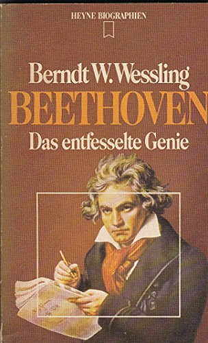 Beethoven. Das entfesselte Genie.