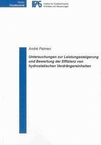 Untersuchungen zur Leistungssteigerung und Bewertung der Effizienz von hydrostatischen Verdrängereinheiten