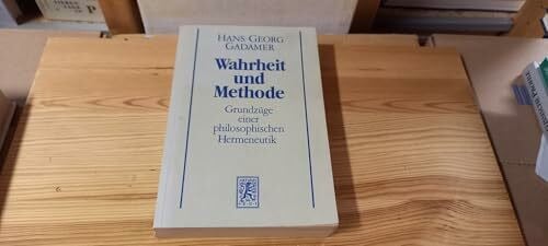 Hermeneutik I - Wahrheit und Methode: Grundzüge einer philosophischen Hermeneutik