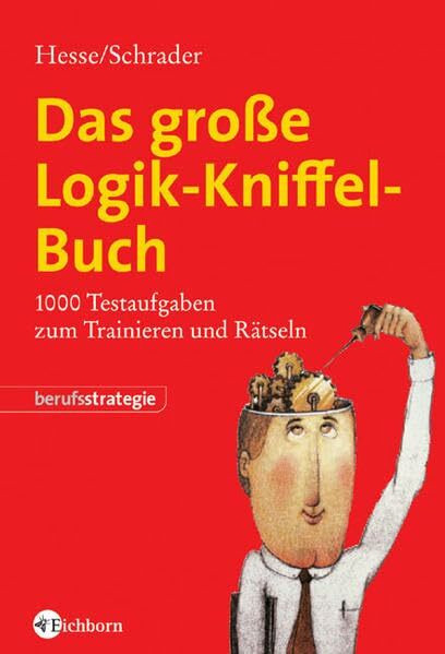 Das große Logik-Kniffel-Buch: 1000 Testaufgaben zum Trainieren und Rätseln Mit ausführlichen Lösungsstrategien