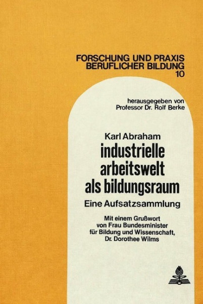 Industrielle Arbeitswelt als Bildungsraum