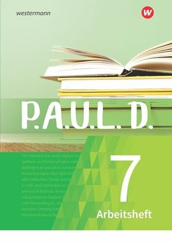 P.A.U.L. D. - Persönliches Arbeits- und Lesebuch Deutsch - Für Gymnasien und Gesamtschulen - Neubearbeitung: Arbeitsheft 7