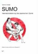 Sumo: Internationalisierung des japanischen Sports (Global Cultural and Economic Research)