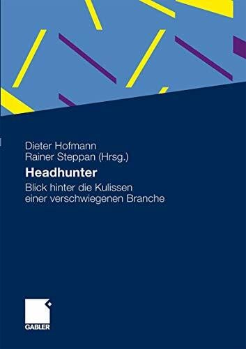 Headhunter: Blick hinter die Kulissen einer verschwiegenen Branche Headhunter: Blick hinter die Kulissen einer verschwiegenen Branche