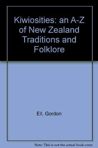 Kiwiosities: an A-Z of New Zealand Traditions and Folklore