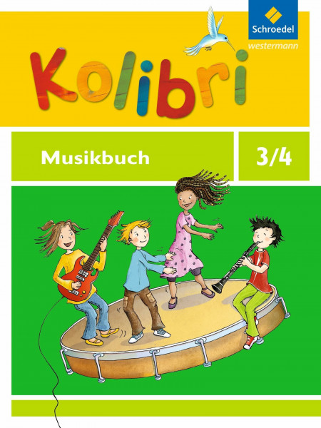 Kolibri - Musikbücher: Allgemeine Ausgabe 2012: Musikbuch 3 / 4