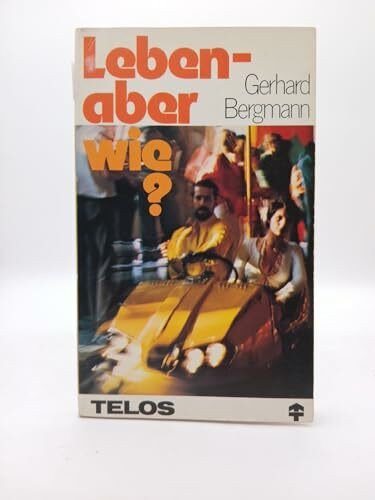 Leben - aber wie?