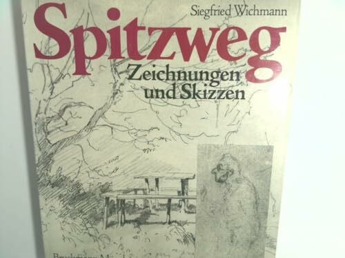 Spitzweg: Zeichnungen und Skizzen
