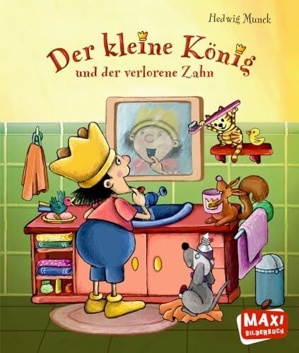 Der kleine König und der verlorene Zahn (MAXI Bilderbuch)