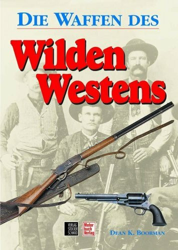 Die Waffen des Wilden Westens