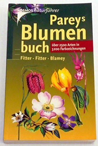 Pareys Blumenbuch: Über 2500 Arten