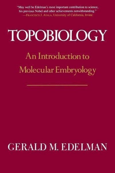 Topobiology: An Introduction to Molecular Embryology