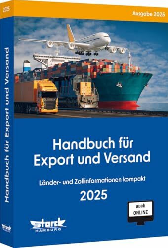 Handbuch für Export und Versand: Länder- und Zollinformationen kompakt