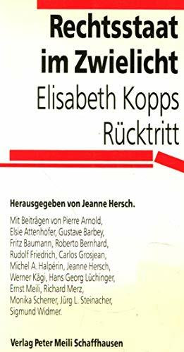 Rechtsstaat im Zwielicht: Elisabeth Kopps Rucktritt (German Edition)