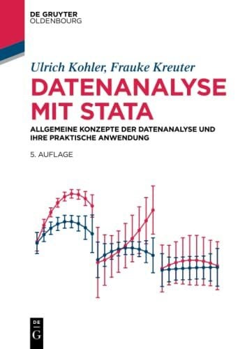 Datenanalyse mit Stata: Allgemeine Konzepte der Datenanalyse und ihre praktische Anwendung