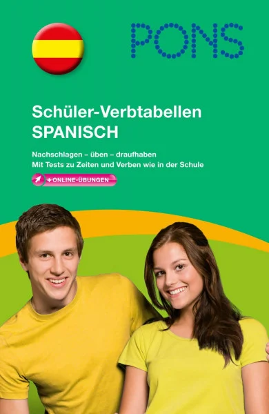 PONS Schüler-Verbtabellen Spanisch: Nachschlagen - üben - draufhaben: Nachschlagen - üben - draufhaben. Mit Tests zu Zeiten und Verben wie in der Schule