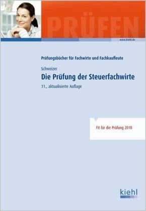 Die Prüfung der Steuerfachwirte Die Prüfung der Steuerfachwirte