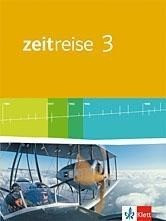 Zeitreise. Schülerband 3. Ausgabe für Nordrhein-Westfalen - Neubearbeitung 2010