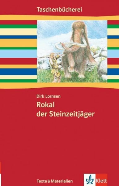 Rokal der Steinzeitjäger: Klasse 5/6: 5./6. Schuljahr. Texte & Materialien (Taschenbücherei. Texte & Materialien)
