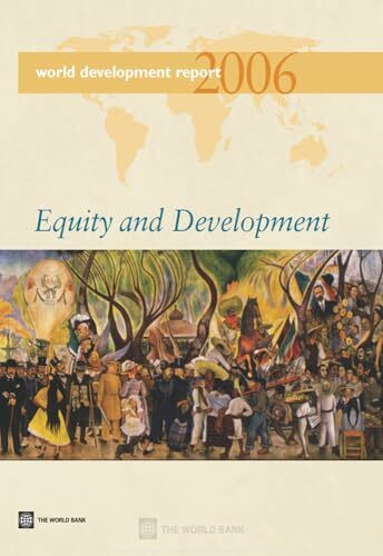 World Development Report 2006: Equity and Development. By World Bank