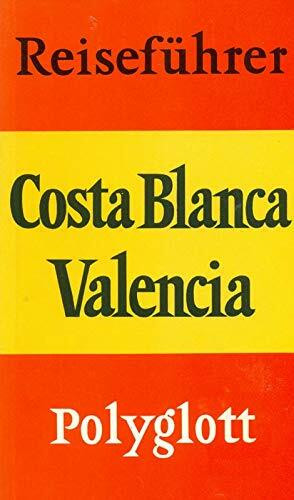 Costa Blanca / Valencia. Polyglott Reiseführer.