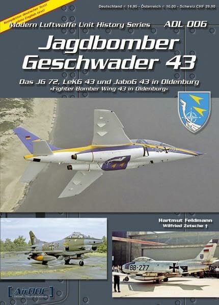 Jagdbombergeschwader 43: Das JG 72, leKG 43 und JaboG 43 in Oldenburg