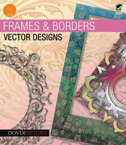 Frames & Borders: Vector Designs, Green Edition (Dover Pictura)