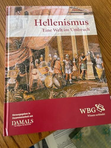 Hellenismus : eine Welt im Umbruch