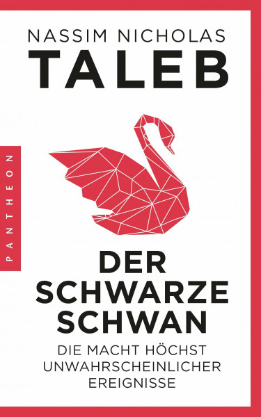 Der Schwarze Schwan: Die Macht höchst unwahrscheinlicher Ereignisse (N.N. Taleb, Band 2)