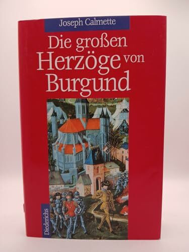 Die großen Herzöge von Burgund