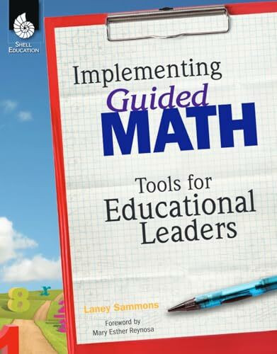 Implementing Guided Math: Tools for Educational Leaders : Tools for Educational Leaders