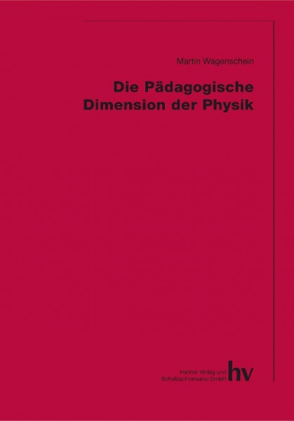 Die Pädagogische Dimension der Physik