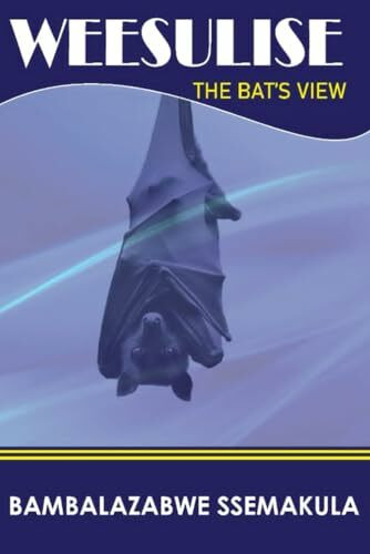 WEESULISE: THE BAT'S VIEW