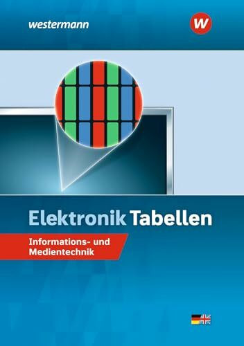 Elektronik Tabellen: Informations- und Medientechnik Tabellenbuch